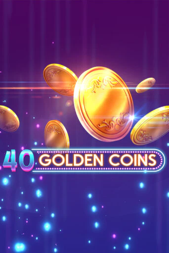 Демо игра 40 Golden Coins от  | Casino X BY