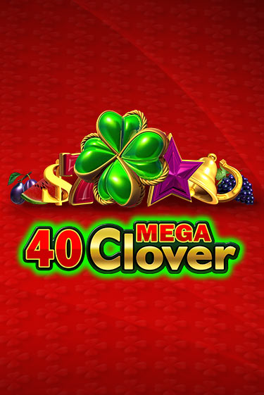 Демо игра 40 Mega Clover от  | Casino X BY