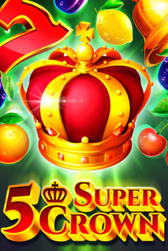 Демо игра 5 Super Crown от  | Casino X BY