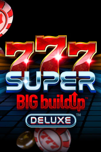 Демо игра 777 Super BigBuildUp™ Deluxe™ от  | Casino X BY
