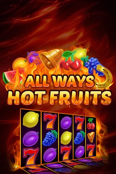 Демо игра All Ways Hot Fruits от  | Casino X BY