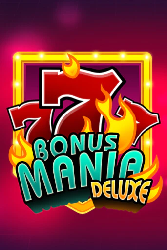 Демо игра Bonus Mania Deluxe от  | Casino X BY