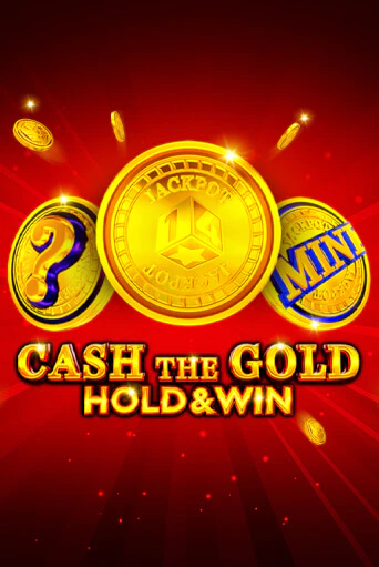 Демо игра Cash The Gold Hold And Win от  | Casino X BY