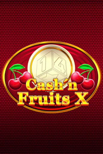 Демо игра Cash'n Fruits X от  | Casino X BY