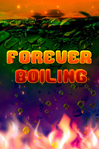 Демо игра Forever Boiling от  | Casino X BY