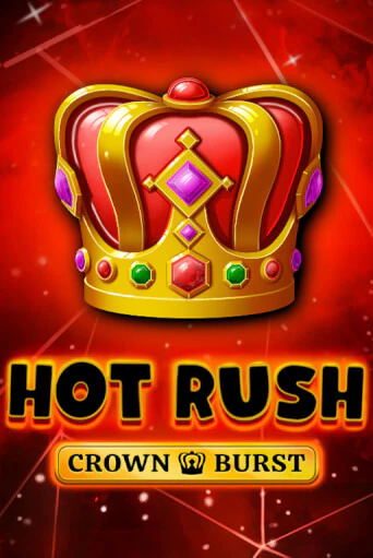 Демо игра HOT RUSH: Crown Burst от  | Casino X BY