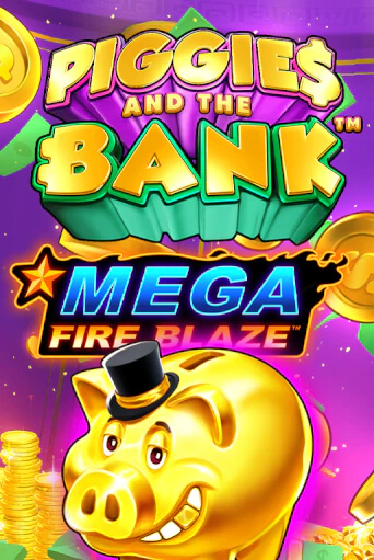 Демо игра Mega Fire Blaze: Piggies and the Bank от  | Casino X BY
