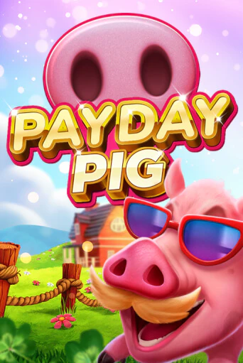 Демо игра Payday Pig от  | Casino X BY