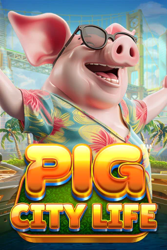 Демо игра Pig City Life™ от  | Casino X BY