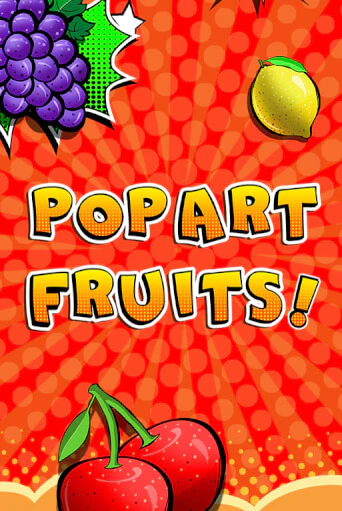 Демо игра Pop Art Fruits от  | Casino X BY