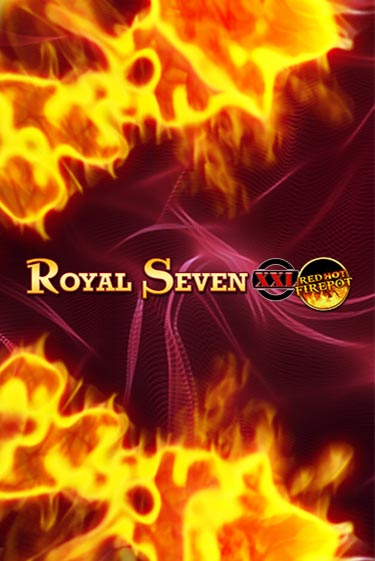 Демо игра Royal Seven XXL Red Hot Firepot от  | Casino X BY