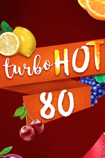 Демо игра Turbo Hot 80 от  | Casino X BY