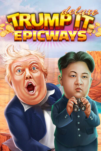 Демо игра Trump It Deluxe EPICWAYS от  | Casino X BY